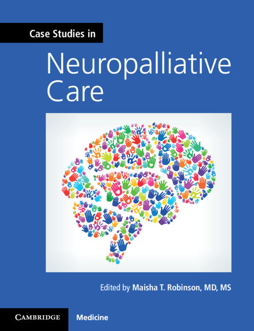 Case Studies in Neuropalliative Care (Paperback / softback) 9781108404914