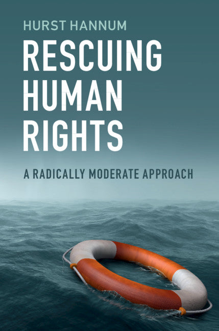 Rescuing Human Rights; A Radically Moderate Approach (Paperback / softback) 9781108405362