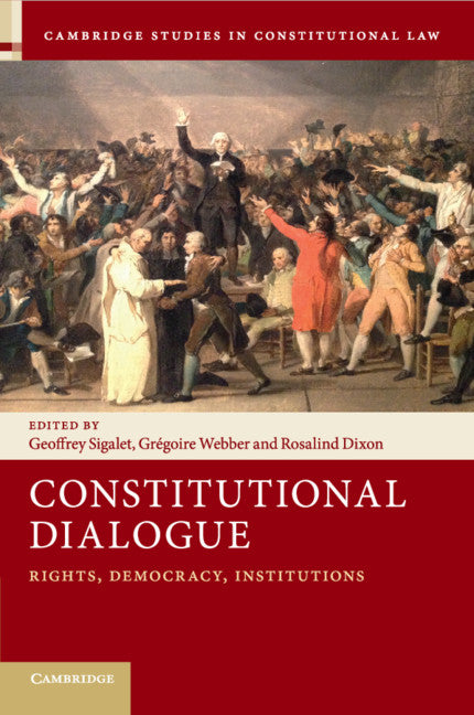 Constitutional Dialogue; Rights, Democracy, Institutions (Paperback / softback) 9781108405485