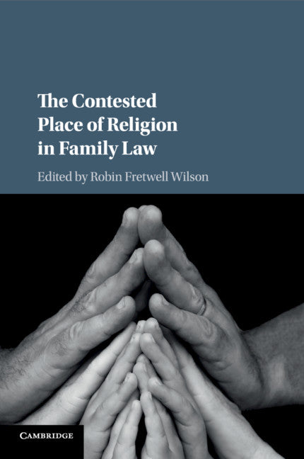 The Contested Place of Religion in Family Law (Paperback / softback) 9781108405508