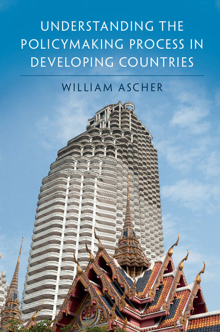 Understanding the Policymaking Process in Developing Countries (Paperback / softback) 9781108405515