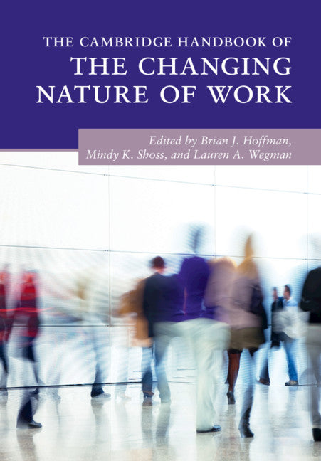 The Cambridge Handbook of the Changing Nature of Work (Paperback / softback) 9781108405539