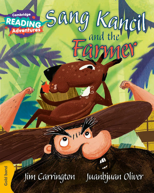 Cambridge Reading Adventures Sang Kancil and the Farmer Gold Band (Paperback / softback) 9781108405744