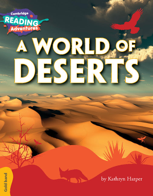 Cambridge Reading Adventures A World of Deserts Gold Band (Paperback / softback) 9781108405850