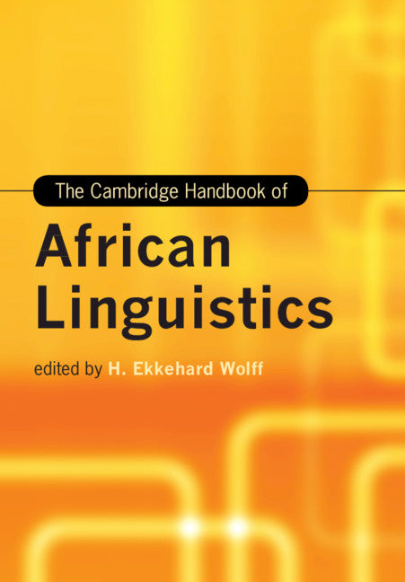 The Cambridge Handbook of African Linguistics (Paperback / softback) 9781108406185
