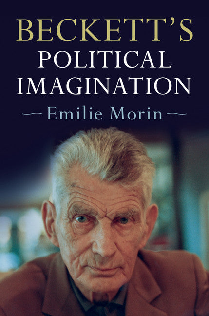 Beckett's Political Imagination (Paperback / softback) 9781108406208
