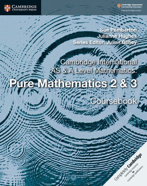 Cambridge International AS & A Level Mathematics: Pure Mathematics 2 & 3 Coursebook (Paperback / softback) 9781108407199