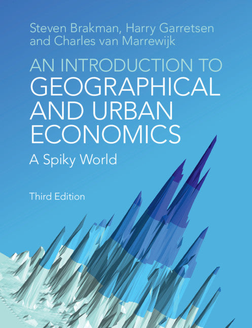 An Introduction to Geographical and Urban Economics; A Spiky World (Paperback / softback) 9781108407366