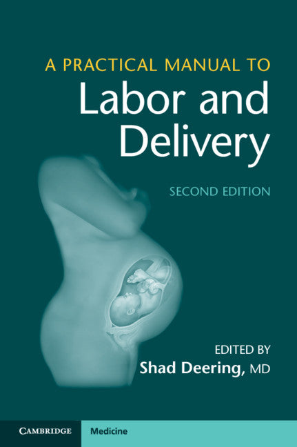 A Practical Manual to Labor and Delivery (Paperback / softback) 9781108407830