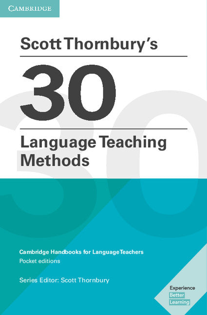 Scott Thornbury's 30 Language Teaching Methods Pocket Editions; Cambridge Handbooks for Language Teachers (Paperback / softback) 9781108408462