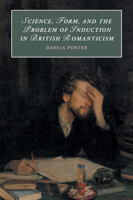 Science, Form, and the Problem of Induction in British Romanticism (Paperback / softback) 9781108408561