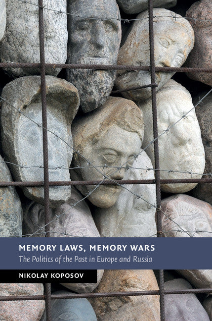 Memory Laws, Memory Wars; The Politics of the Past in Europe and Russia (Paperback / softback) 9781108410168