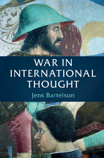 War in International Thought (Paperback / softback) 9781108410496