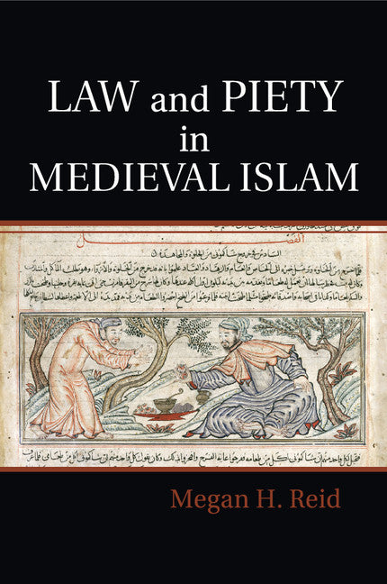 Law and Piety in Medieval Islam (Paperback / softback) 9781108410786