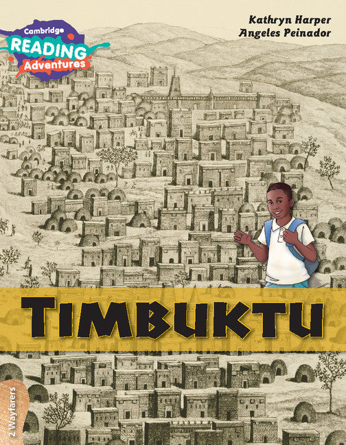 Cambridge Reading Adventures Timbuktu 2 Wayfarers (Paperback / softback) 9781108410854