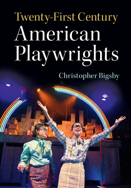 Twenty-First Century American Playwrights (Paperback / softback) 9781108411448