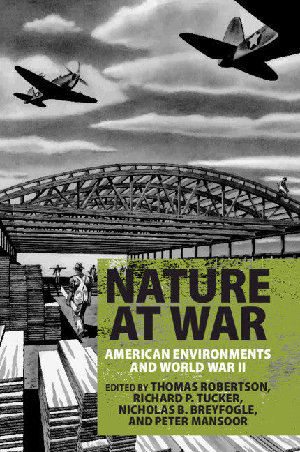 Nature at War; American Environments and World War II (Paperback / softback) 9781108412070