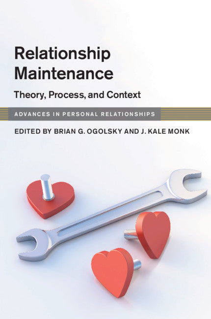 Relationship Maintenance; Theory, Process, and Context (Paperback / softback) 9781108412278