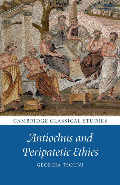 Antiochus and Peripatetic Ethics (Paperback / softback) 9781108412612