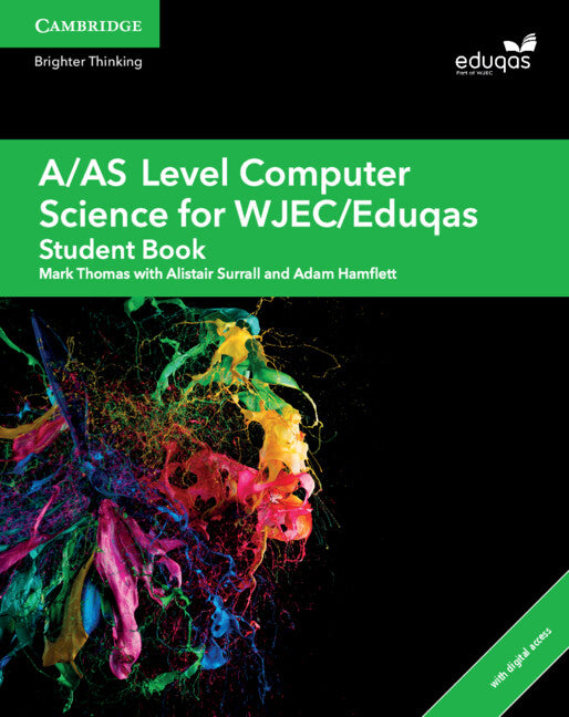 A/AS Level Computer Science for WJEC/Eduqas Student Book with Digital Access (2 Years) (Multiple-component retail product) 9781108412766