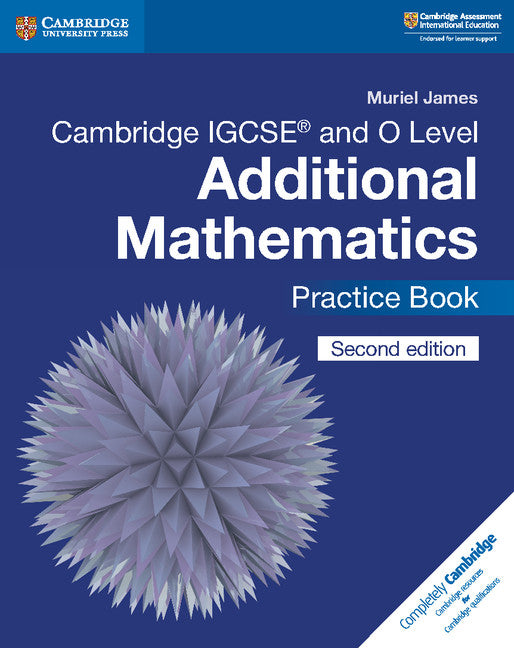 Cambridge IGCSE™ and O Level Additional Mathematics Practice Book (Paperback / softback) 9781108412858