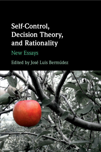 Self-Control, Decision Theory, and Rationality; New Essays (Paperback / softback) 9781108413015