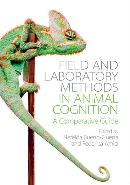 Field and Laboratory Methods in Animal Cognition; A Comparative Guide (Paperback / softback) 9781108413947