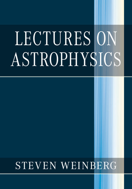 Lectures on Astrophysics (Hardback) 9781108415071