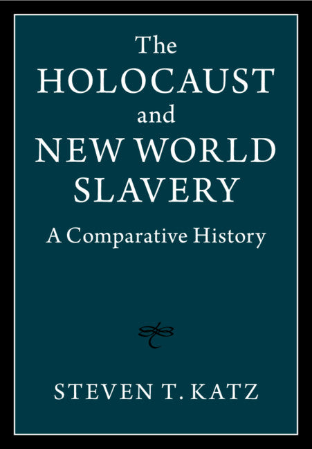 The Holocaust and New World Slavery 2 Volume Hardback Set; A Comparative History (Multiple-component retail product) 9781108415088