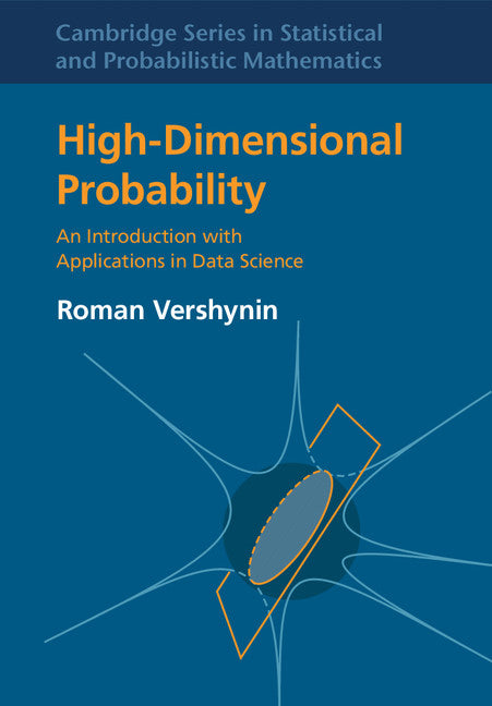 High-Dimensional Probability; An Introduction with Applications in Data Science (Hardback) 9781108415194