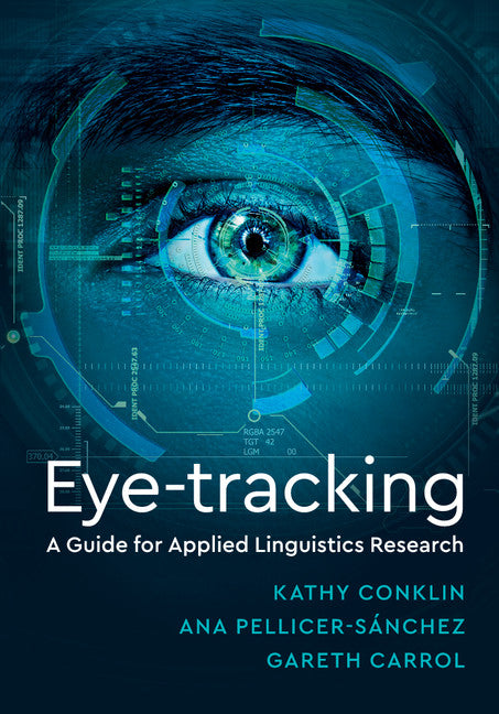 Eye-Tracking; A Guide for Applied Linguistics Research (Hardback) 9781108415354
