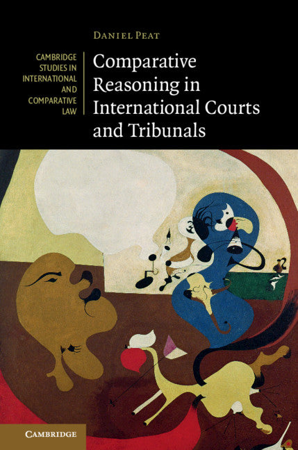 Comparative Reasoning in International Courts and Tribunals (Hardback) 9781108415477