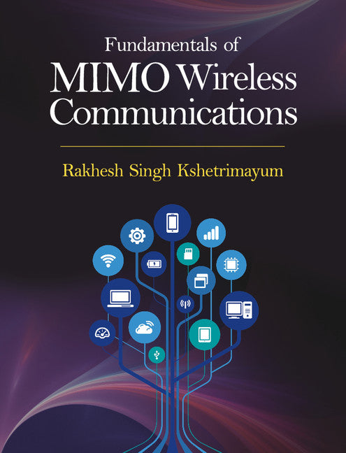 Fundamentals of MIMO Wireless Communications (Hardback) 9781108415699