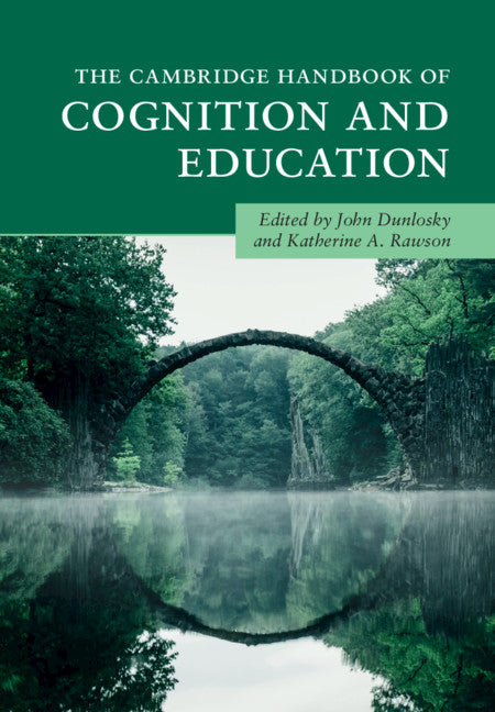 The Cambridge Handbook of Cognition and Education (Hardback) 9781108416016