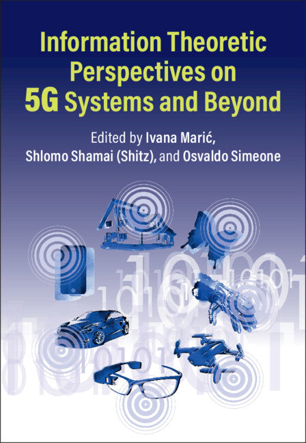 Information Theoretic Perspectives on 5G Systems and Beyond (Hardback) 9781108416474