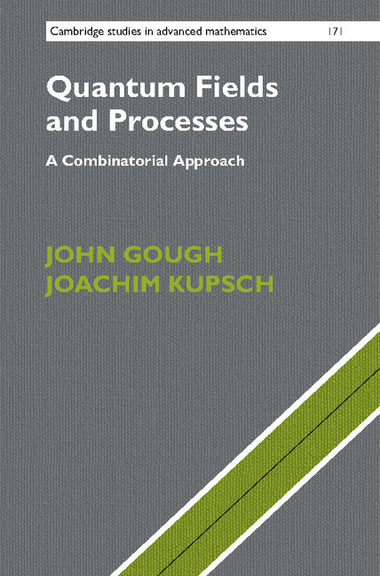 Quantum Fields and Processes; A Combinatorial Approach (Hardback) 9781108416764