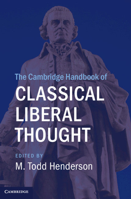 The Cambridge Handbook of Classical Liberal Thought (Hardback) 9781108416931