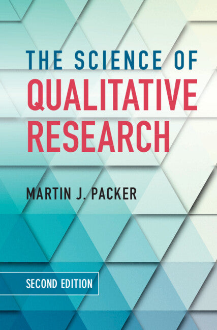 The Science of Qualitative Research (Hardback) 9781108417129