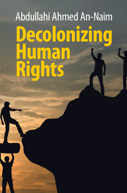 Decolonizing Human Rights (Hardback) 9781108417136