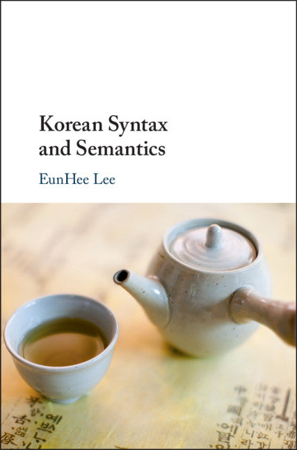 Korean Syntax and Semantics (Hardback) 9781108417198