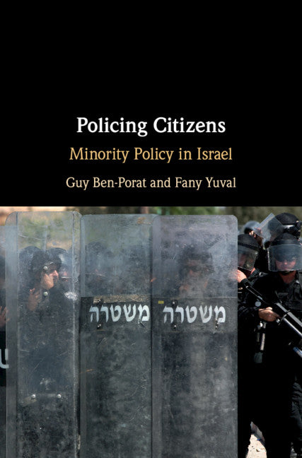 Policing Citizens; Minority Policy in Israel (Hardback) 9781108417259