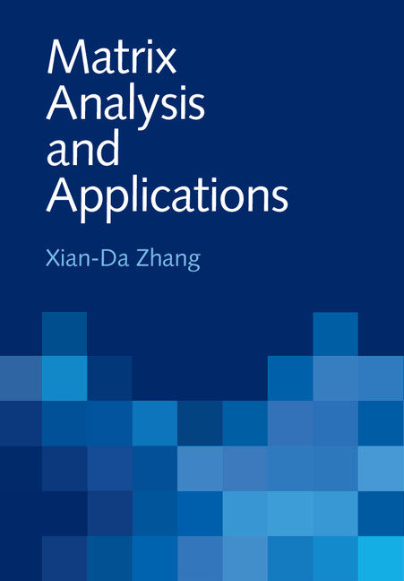 Matrix Analysis and Applications (Hardback) 9781108417419