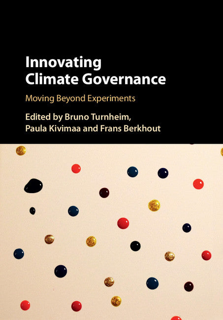 Innovating Climate Governance; Moving Beyond Experiments (Hardback) 9781108417457