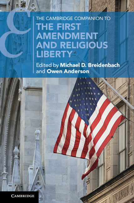 The Cambridge Companion to the First Amendment and Religious Liberty (Hardback) 9781108417471