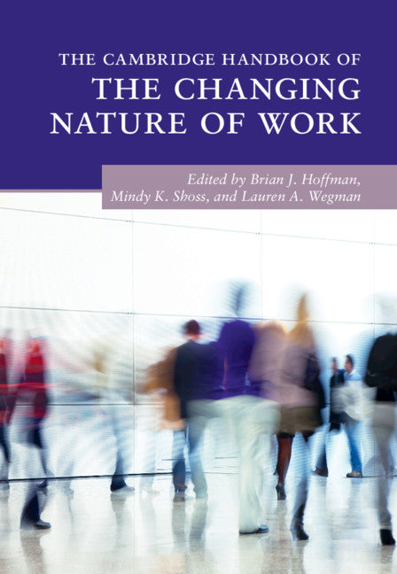 The Cambridge Handbook of the Changing Nature of Work (Hardback) 9781108417631