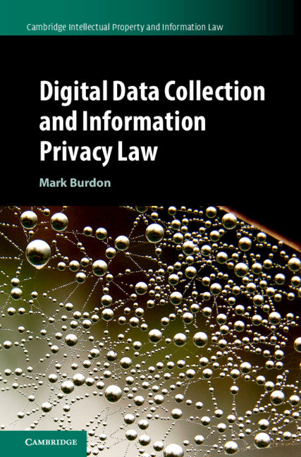 Digital Data Collection and Information Privacy Law (Hardback) 9781108417921