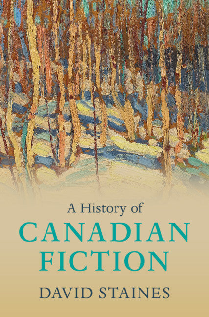 A History of Canadian Fiction (Hardback) 9781108418089