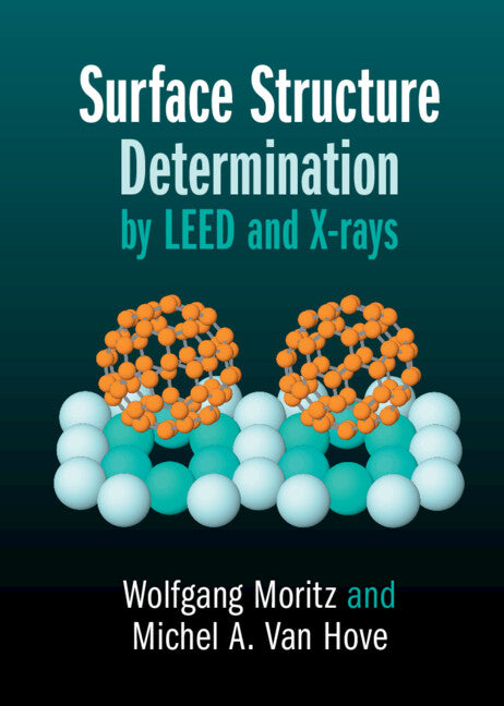 Surface Structure Determination by LEED and X-rays (Hardback) 9781108418096