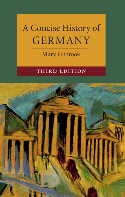A Concise History of Germany (Hardback) 9781108418379