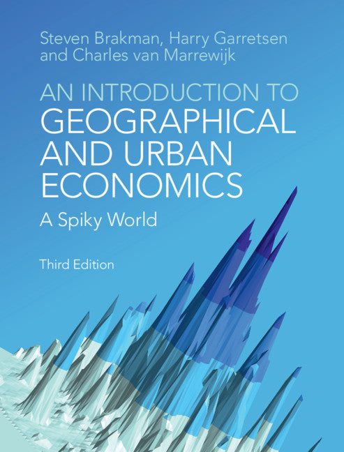 An Introduction to Geographical and Urban Economics; A Spiky World (Hardback) 9781108418492